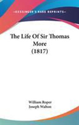 The Life of Sir Thomas More
