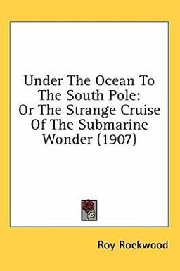 Under the Ocean to the South Pole Under the Ocean to the South Pole