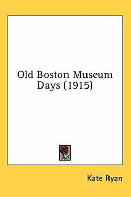 Old Boston Museum Days