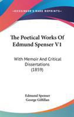 The Poetical Works of Edmund Spenser V1 The Poetical Works of Edmund Spenser V1