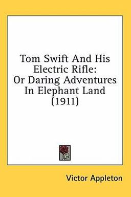 Tom Swift and His Electric Rifle