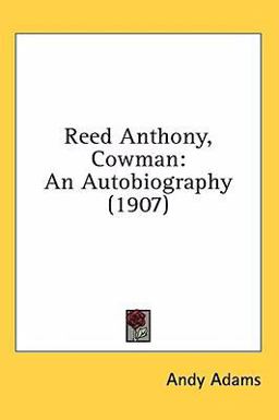 Reed Anthony, Cowman