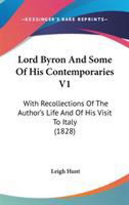 Lord Byron and Some of His Contemporaries V1