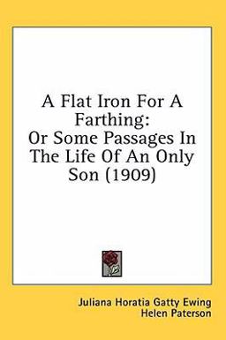 A Flat Iron for a Farthing A Flat Iron for a Farthing