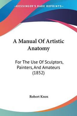 A Manual of Artistic Anatomy