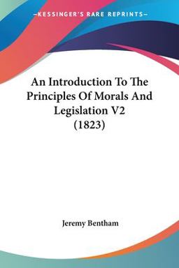 An Introduction to the Principles of Morals and Legislation V2