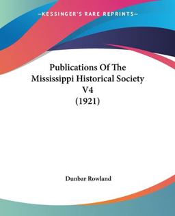 Publications of the Mississippi Historical Society V4