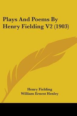 Plays and Poems by Henry Fielding V2