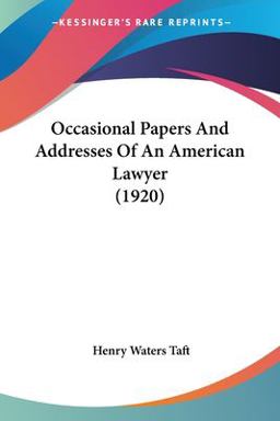 Occasional Papers and Addresses of an American Lawyer