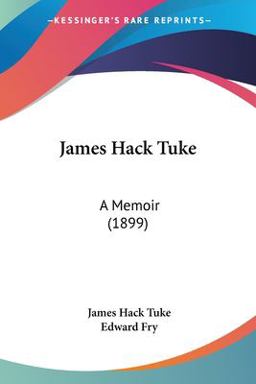 James Hack Tuke James Hack Tuke