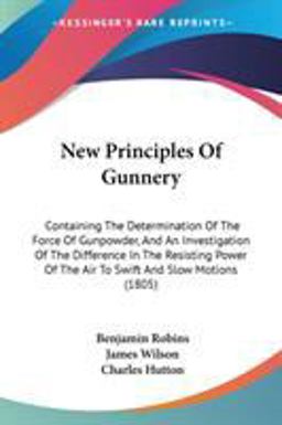 New Principles of Gunnery
