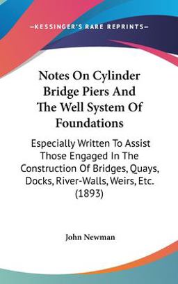 Notes on Cylinder Bridge Piers and the Well System of Foundations