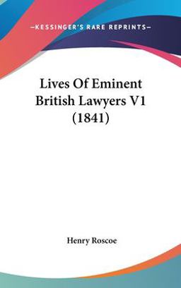 Lives of Eminent British Lawyers V1