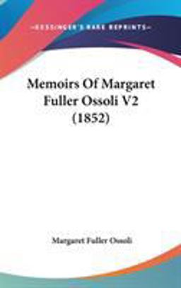 Memoirs of Margaret Fuller Ossoli V2