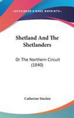 Shetland and the Shetlanders Shetland and the Shetlanders
