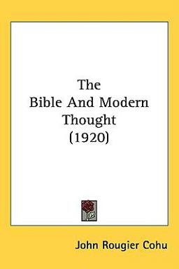 Bible and Modern Thought 2008 9781437253306 Front Cover