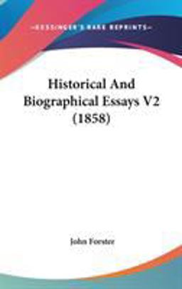 Historical and Biographical Essays V2