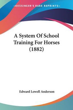 A System of School Training for Horses