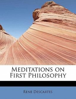 Meditations on First Philosophy