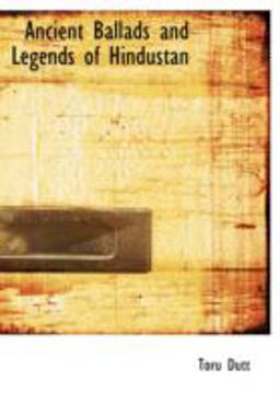 Ancient Ballads and Legends of Hindustan