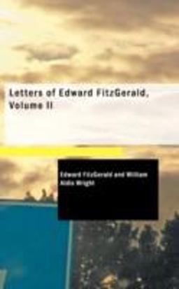Letters of Edward FitzGerald