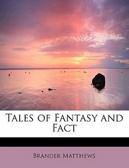 Tales of Fantasy and Fact