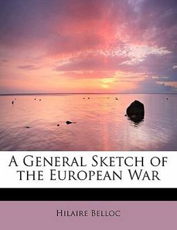 A General Sketch of the European War