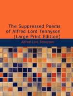 The Suppressed Poems of Alfred Lord Tennyson