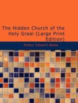 The Hidden Church of the Holy Graal The Hidden Church of the Holy Graal