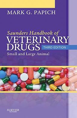 Saunders Handbook of Veterinary Drugs Small and Large Animal 3rd 9781437701524 Front Cover