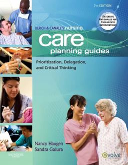 Ulrich and Canale's Nursing Care Planning Guides Prioritization, Delegation, and Critical Thinking 7th 9781437701746 Front Cover