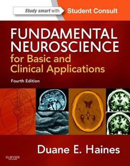 Fundamental Neuroscience for Basic and Clinical Applications With STUDENT CONSULT Online Access 4th 9781437702941 Front Cover
