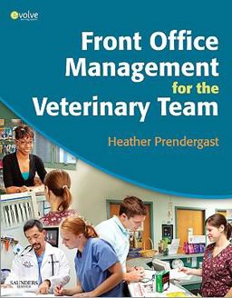 Front Office Management for the Veterinary Team  9781437704464 Front Cover