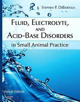 Fluid, Electrolyte, and Acid-Base Disorders in Small Animal Practice 4th 9781437706543 Front Cover