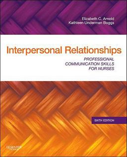 Interpersonal Relationships Professional Communication Skills for Nurses 6th 9781437709445 Front Cover