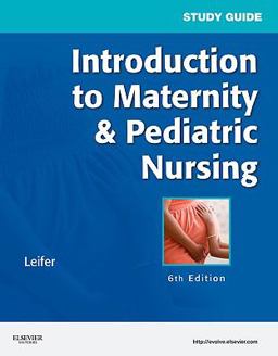 Study Guide for Introduction to Maternity and Pediatric Nursing 6th 9781437709605 Front Cover