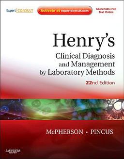 Henry's Clinical Diagnosis and Management by Laboratory Methods Expert Consult - Online and Print 22nd 9781437709742 Front Cover