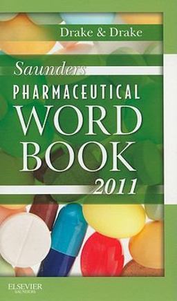 Saunders Pharmaceutical Word Book 2011  9781437709964 Front Cover