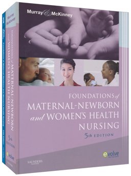 Foundations of Maternal-Newborn and Women's Health Nursing - Text and Virtual Clinical Excursions 3. 0 Package