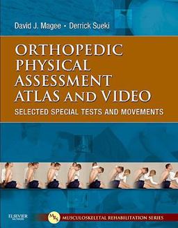 Orthopedic Physical Assessment Atlas and Video Selected Special Tests and Movements  9781437716030 Front Cover