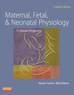 Maternal, Fetal, and Neonatal Physiology 4th 9781437716238 Front Cover