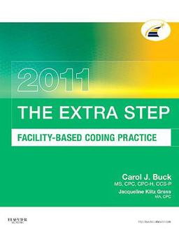 The Extra Step, Facility-Based Coding Practice 2011 Edition