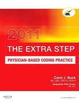 The Extra Step, Physician-Based Coding Practice 2011 Edition