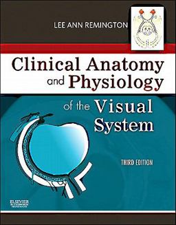 Clinical Anatomy and Physiology of the Visual System 3rd 9781437719260 Front Cover