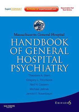 Massachusetts General Hospital Handbook of General Hospital Psychiatry Expert Consult - Online and Print 6th 9781437719277 Front Cover