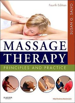 Massage Therapy Principles and Practice 4th 9781437719772 Front Cover