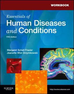 Workbook for Essentials of Human Diseases and Conditions 5th 9781437724097 Front Cover