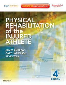 Physical Rehabilitation of the Injured Athlete Expert Consult - Online and Print 4th 9781437724110 Front Cover