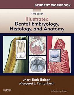 Student Workbook for Illustrated Dental Embryology, Histology and Anatomy 3rd 9781437725100 Front Cover