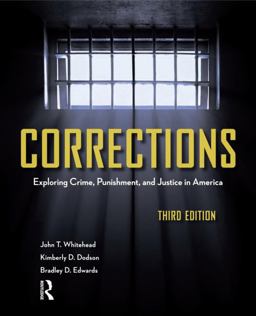 Corrections Exploring Crime, Punishment, and Justice in America 3rd 9781437734928 Front Cover